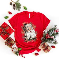 believe christmas shirt, christmas believe shirt christmas party shirt christmas t-shirt, christmas family shirt, believ