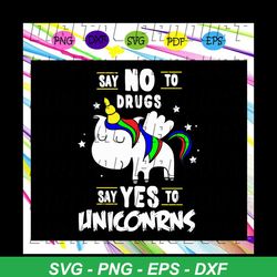 say no to drugs say yes to unicorns, cancer svg, world cancer day, cancer awareness, stand up to cancer, fight cancer,tr