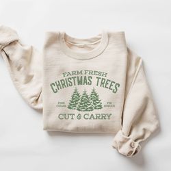 farm fresh christmas trees sweatshirt, cute christmas sweatshirt, christmas gift, christmas family shirts, holiday sweat