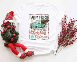 farm fresh christmas trees truck shirt, christmas t-shirt, christmas family, red truck shirt, christmas gift, christmas