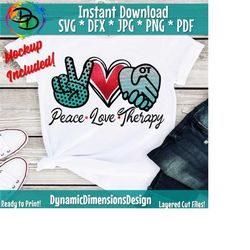 peace love occupational therapy svg, therapy svg, occupational therapy svg, ot svg, work of heart svg, occupational therapist, ot png cricut