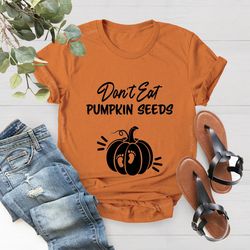 Dont Eat Pumpkin Seeds Shirt PNG, Halloween Tee, Pumpkin Pregnancy Shirt PNG, Pumpkin Shirt PNG, Halloween Pregnancy Rev