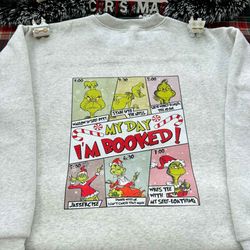 vintage my day i'm booked sweatshirt, merry christmas gifts, grinchmas sweatshirt.jpg