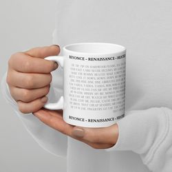 beyonce renaissance heated lyric 11 oz white ceramic mug, gift for