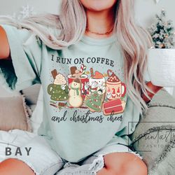 i run on coffee and christmas cheer shirt, coffee christmas shirt, iprintasty christmas, holiday apparel, funny christma