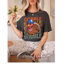 gobble turkey shirt - turkey lover shirt - cool turkey shirt - thanksgiving shirt - funny turkey shirt - thankful shirt