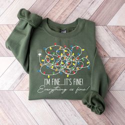 im fine its fine everything is fine christmas sweatshirt, christmas funny sweater, women christmas shirt, cute christmas