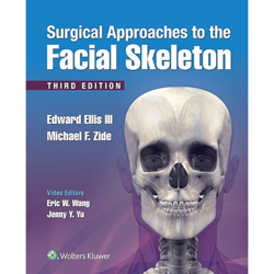 surgical approaches to the facial skeleton 3rd edition