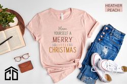 have yourself a merry little christmas shirt, christmas shirt, christmas shirts for women, christmas tree, family christ