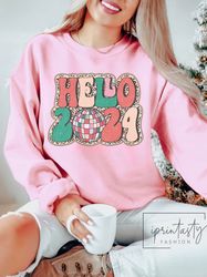 hello 2024 t-shirt, new year sweatshirt, groovy 2024 sweatshirt, happy new year sweatshirt, holiday apparel, iprintasty