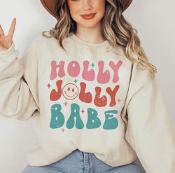 holly jolly babe christmas, retro christmas sweatshirt, retro xmas sweatshirt, christmas sweatshirt, iprintasty christma