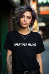 lewiston strong shirt, pray for maine shirt, pray for lewiston maine