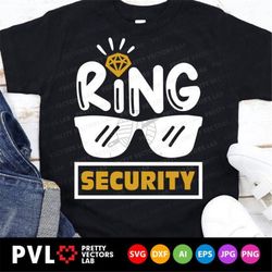ring security svg, wedding cut files, ring bearer svg dxf eps png, funny quote clipart, kids shirt design, ring dude svg