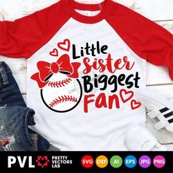little sister biggest fan svg, baseball sister svg, baseball cut files, cheer sister svg dxf eps png, girls shirt design