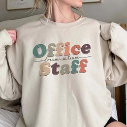 office staff dream team sweatshirt,office squad,office ladies,admin squad, receptionist team shirts, office staff front