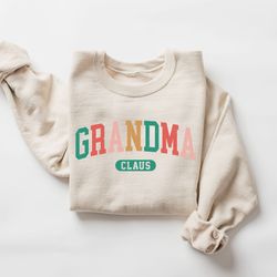 grandma claus sweatshirt, christmas grandma gift, nana sweatshirt, mimi claus shirt, christmas gift for gigi, unique mom