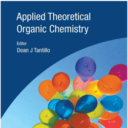 applied theoretical organic chemistry by dean j tantillo (editor)