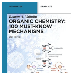 organic chemistry: 100 must-know mechanisms by roman valiulin (author)
