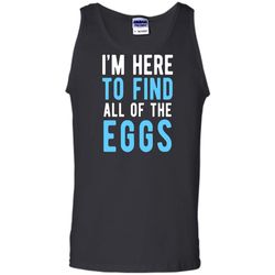 funny easter egg hunting shirt boys men &8211 here to find eggs tank top