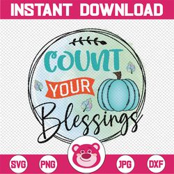 count your blessings png, fall pumpkins sublimation designs digital download, fall png designs, pumpkin graphics