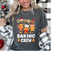 Cookie Baking Crew Christmas Cute Gingerbread Team TShirt Christmas Baking Crew, Cookies Sweatshirt, Cute Women's Christ