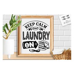 keep calm and laundry on svg, laundry room svg, laundry svg,  laundry poster svg, bathroom svg, vintage poster svg,