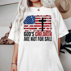 vintage god's children are not for sale america shirt, protect our children comfort color shirt, trending quotes shirt,