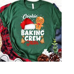 cute cookie baking crew gingerbread funny christmas gift t-shirt, funny t shirt,christmas baking team sweatshirt,christm