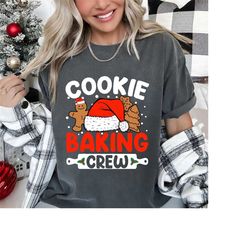 cookie baking crew gingerbread funny christmas gift t-shirt, funny t shirt,christmas baking team sweatshirt,christmas sw