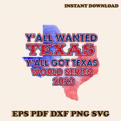 yall got texas world series 2023 png sublimation download