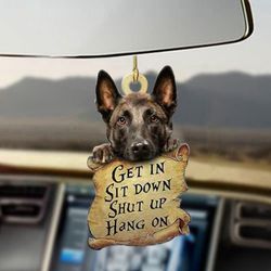 malinois get in sit down shut up hang on car hanging ornament cute rear view mirror accessories