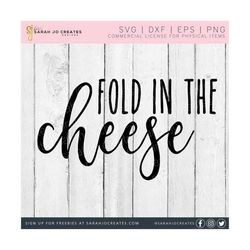 fold in the cheese svg - schitt's creek svg - schitts creek svg - schitt's creek quote svg - fold in the cheese png dxf eps