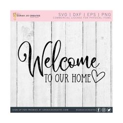 welcome to our home svg - welcome svg - farmhouse welcome svg - round sign svg - home decor svg - welcome sign svg