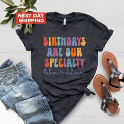 nurse shirt png, funny labor and delivery nurse shirt png, nurse graduation gift, birthday are our specialty rn shirt pn