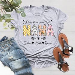 personalized grandma shirt png, custom blessed to be called nana kids art flower nana t-shirt png, custom grandma tee wi