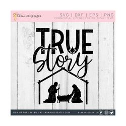 nativity true story svg, nativity scene svg, true story nativity svg, jesus birth svg, christ svg, religious christmas svg, joy to the world