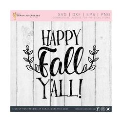happy fall y'all svg - fall svg - autumn svg - happy fall svg - southern svg - thanksgiving svg - southern fall svg - cricut - silhouette