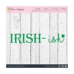 irish-ish svg - st patrick's day svg - clover svg - shamrock svg - st patty's day svg - st patrick's day decor svg - irish ish svg