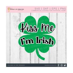 kiss me i'm irish svg - st patrick's day svg - clover svg - shamrock svg - st patty's day svg - st patrick's day decor svg