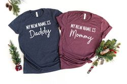 My New Name is Mommy Shirt Png, Mom And Dad Shirt Png,Personalized Gift For Mom,Mothers Day Gift,Pregnancy Announcement