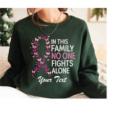 Custom In This Family No One Fights Alone Sweatshirt, Personalized Breast Cancer Awareness Hoodie, In October We Wear Pi