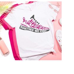 running shoe breast cancer svg together we fight t shirt design - cut files for cricut, silhouette, vinyl, iron on print