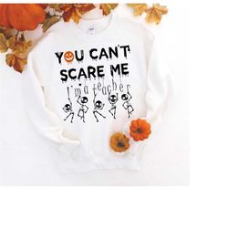 you can't scare me i'm a teacher halloween svg with skeletons - cricut cut files for vinyl, stencils, stickers - best se