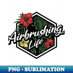 floral badge airbrushing life - stylish sublimation digital download - bring your designs to life