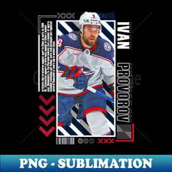 ivan provorov hockey paper poster blue jackets 9 - elegant sublimation png download - fashionable and fearless