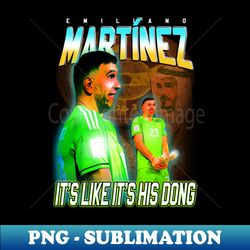 emiliano martinez world cup final argentina national football team - special edition sublimation png file - capture imagination with every detail