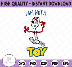 toy story forky i am not a toy, disney svg, disney mickey and minnie svg,quotes files, svg file, disney png file, cricut