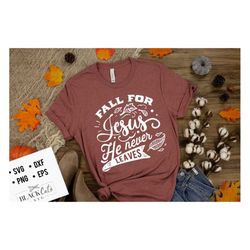 fall for jesus he never leaves svg, autumn svg, fall svg, autumn svg design, thanksgiving svg, happy fall svg