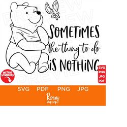 sometimes the things to do is nothing svg, pooh svg, disneyland ears svg, files for cricut, instant download, clip art and image files
