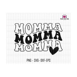 momma svg, momma cricut cut file svg, momma heart svg, momma life svg, silhouette momma svg, retro momma svg, groovy momma svg, mothers day